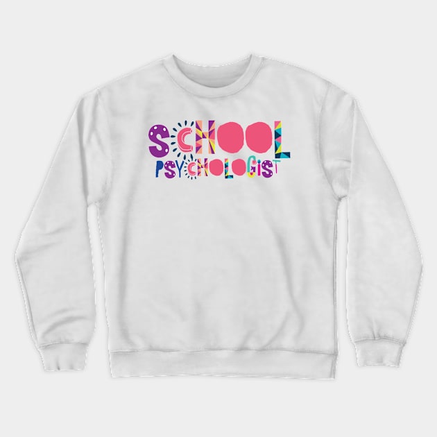 Cute School Psychologist Gift Idea Back to School Crewneck Sweatshirt by BetterManufaktur